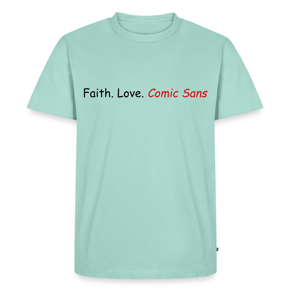 Faith. Love. Comic Sans Men’s Premium T-Shirt - mint 