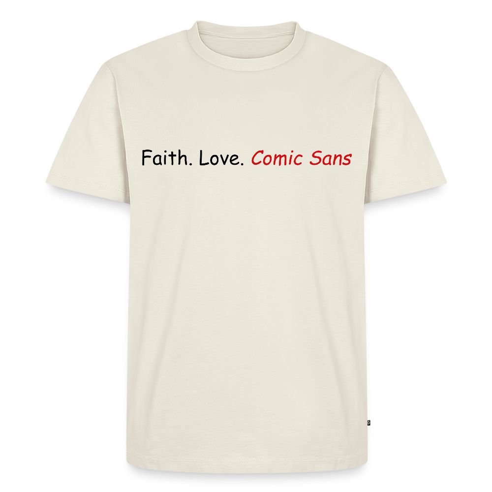 Faith. Love. Comic Sans Men’s Premium T-Shirt - off white