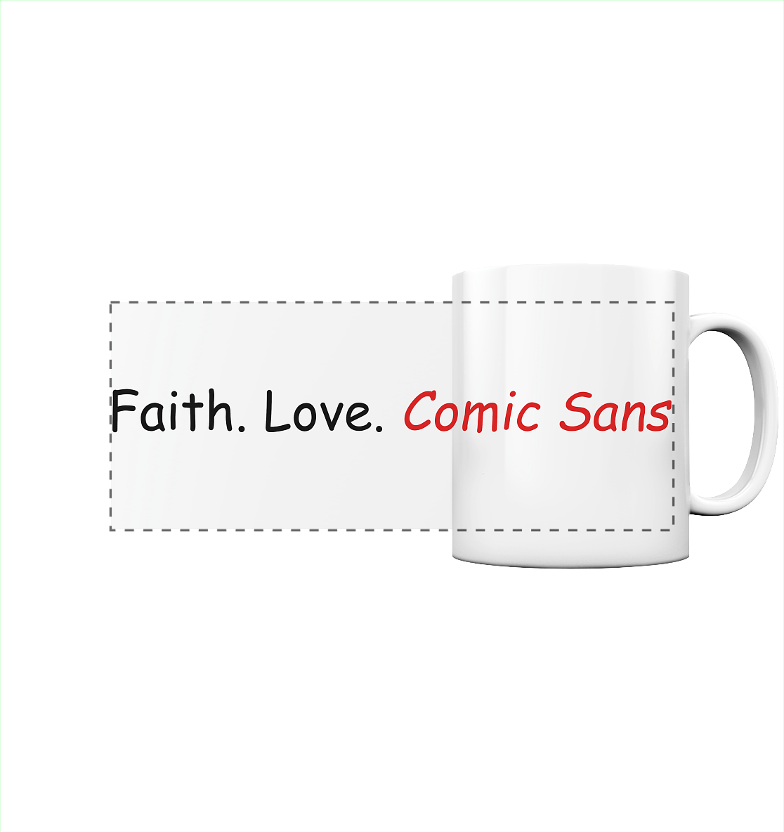 Faith. Love. Comic Sans Tasse - Panorama Tasse